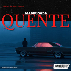 Madrugada Quente: Fogo no Beat (Prod. Lefundesbeatz)