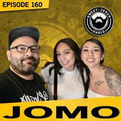 Ep. 160 " JOMO" - Candace & Mel