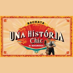 Una Historia Chic - Bachata