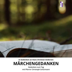 Evangelische Andacht I Märchengedanken I 26.05.2025 I Pfarrer Christoph Schürmann
