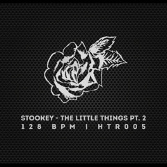 Stookey - The Little Things Pt. 2