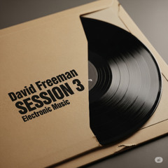 David Freeman - Session 3 Electronic Music