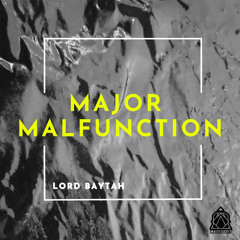 Major Malfunction