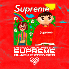 Cachirula, Loojan prod Enay - Supreme (Black Extended) Free Download