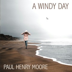 Paul Henry Moore Piano Songs