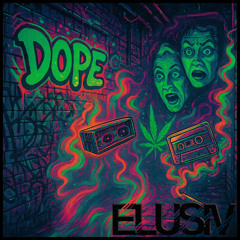 Dope (Orignial Mix) - Elusiv
