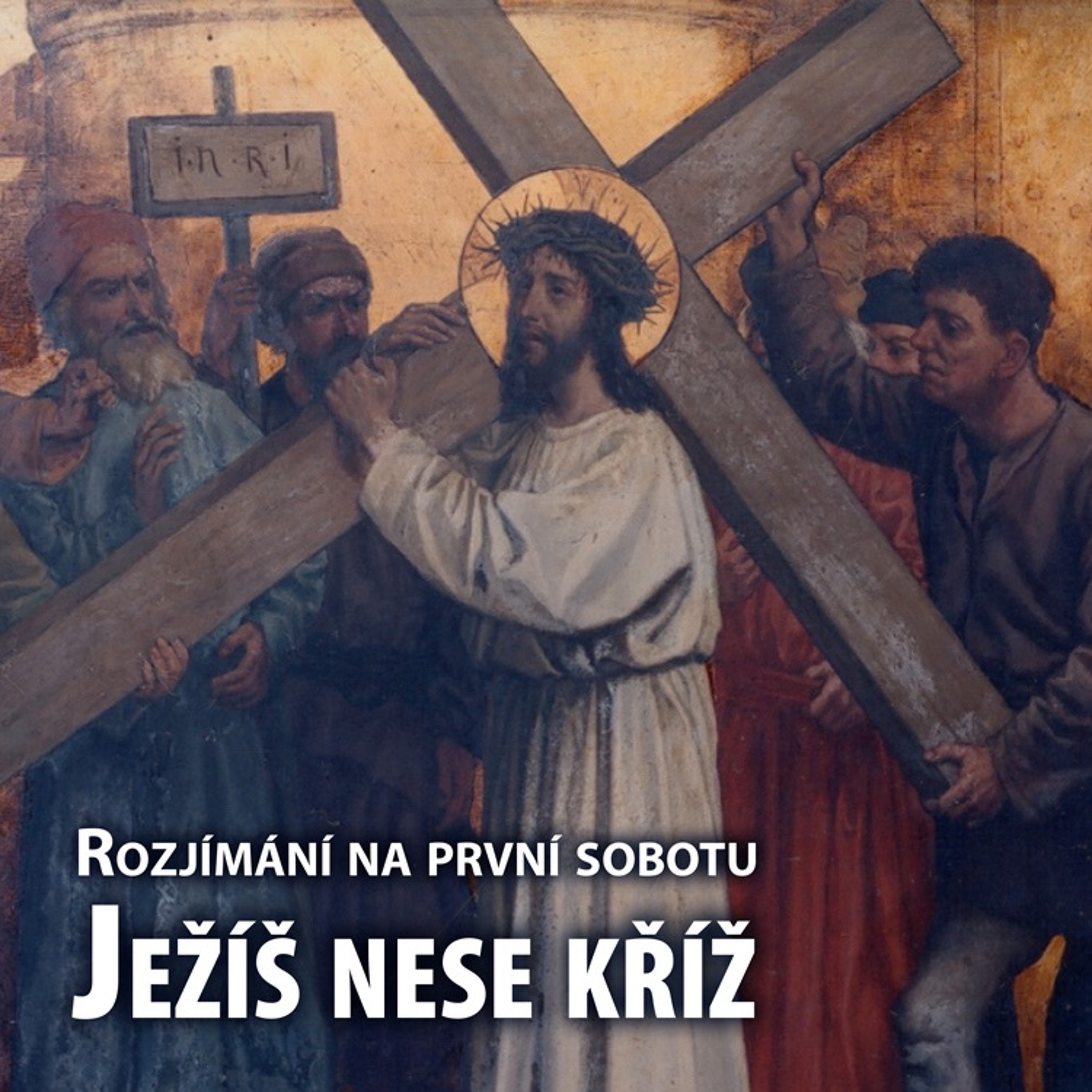 Rozjímání na první sobotu - Nesení Kříže episode artwork