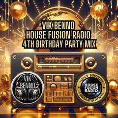 Vik Benno House Fusion Radio 4th Birthday Epic Party Mix