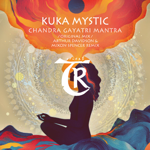 Kuka Mystic - Chandra Gayatri Mantra [Tibetania Orient]