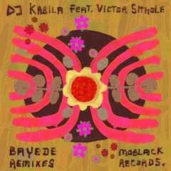 MBR558 - DJ Kabila Feat. Victor Sithole - Bayede (FNX Omar Remix)