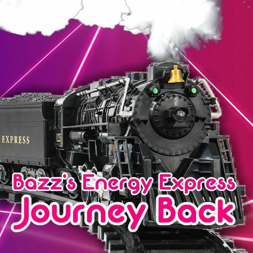 Bazz's Energy Express: Journey Back (21/03/24)