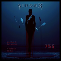 753 - Raving In The Abyss [SINDEX009]