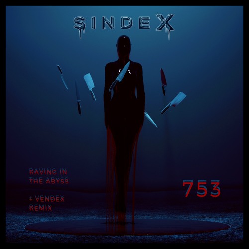 753 - Raving In The Abyss [SINDEX009]