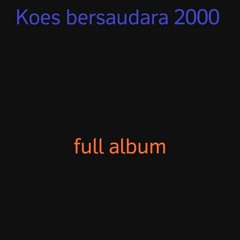 Koes bersaudara 2000 full album