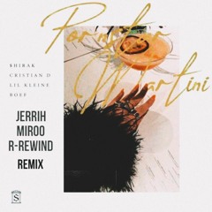 $hirak - Pornstar Martini ft. Cristian D, Lil Kleine & Boef (MIROO X JERRIH X REWIND REMIX)