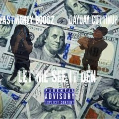 Let Me See It Then Ft.(FastMoney Boogz)
