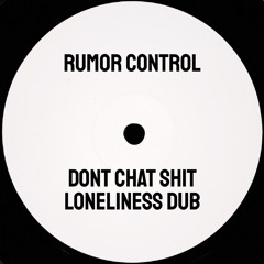 Rumor Control - Loneliness Dub (link in description)