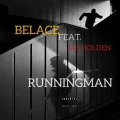 "Running  Man"  Belace Feat. Jay Holden