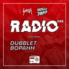 Yosh Radio 083 w/ DubbleT & Bopahh