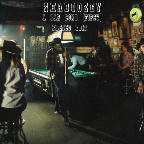 A Bar Song (Fresco Edit)