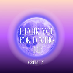 thank u for loving me