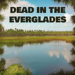Dead In The Everglades