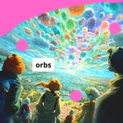 orbs