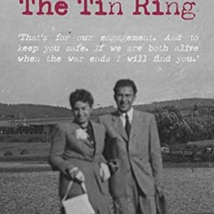 [GET] [EBOOK EPUB KINDLE PDF] The Tin Ring: My Memoir of Love and Survival in the Hol