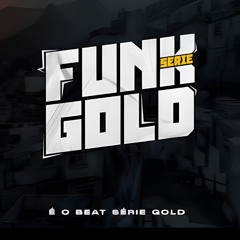 FUNK RJ - SERIE GOLD🥇🥋