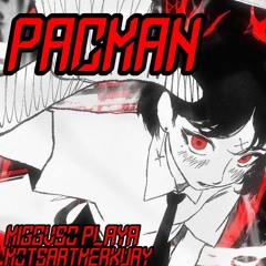 Pacman (feat. MIGGVSO PLAYA)