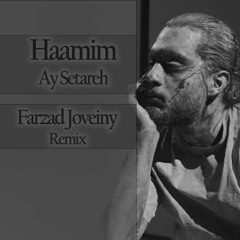 Haamim - Ay Setareh (Farzad Joveiny Remix) ریمیکس آی ستاره از حامیم