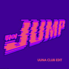 JUMP - UUNA CLUB EDIT