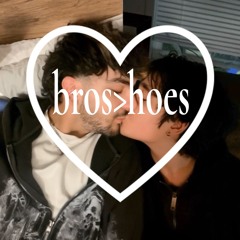 bros > hoes 💔🥀 w/ seph