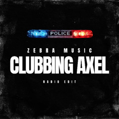 ZEBRA MUSIC - CLUBBING AXEL