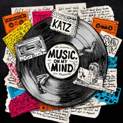KATZ - MUSIC ON MY MIND