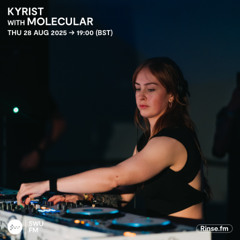 Kyrist with Molecular - 28 August 2025