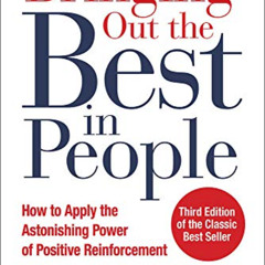 [ACCESS] KINDLE 🗃️ Bringing Out the Best in People: How to Apply the Astonishing Pow
