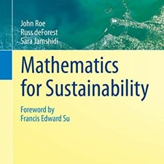 [GET] [KINDLE PDF EBOOK EPUB] Mathematics for Sustainability (Texts for Quantitative Critical Thinki