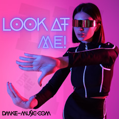 DMKE - LOOK AT ME! (MOOMBAH STYLE)