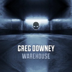 Greg Downey - Warehouse [Skullduggery]