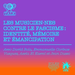 Folks Festival | Les musicien·nes contre le fascisme : identité, mémoire et émancipation