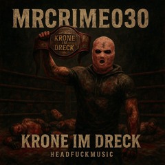 MrCrime030 (Krone im Dreck)