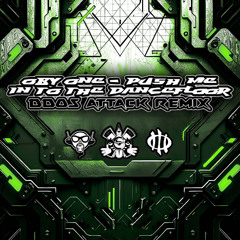 Push me in to the dance floor [ DDos Remix ]