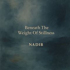 155 - Beneath The Weight Of Stillness