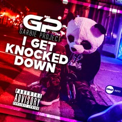 Garbie Project - I get knocked down
