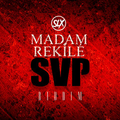 Madam Rekilé SVP (Riddim)