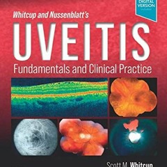 [GET] PDF EBOOK EPUB KINDLE Whitcup and Nussenblatt's Uveitis: Fundamentals and Clinical Practice by