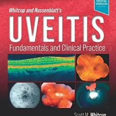 [View] [PDF EBOOK EPUB KINDLE] Whitcup and Nussenblatt's Uveitis: Fundamentals and Cl