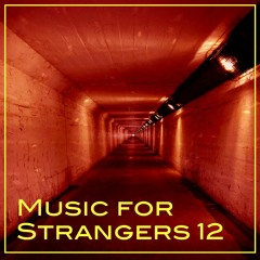 Music For Strangers 12