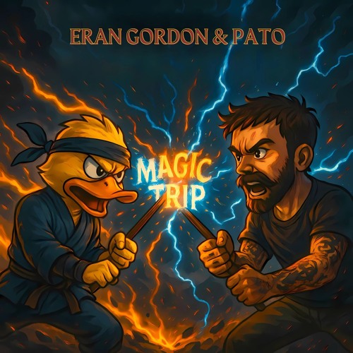 Eran Gordon & PATO - Magic Trip